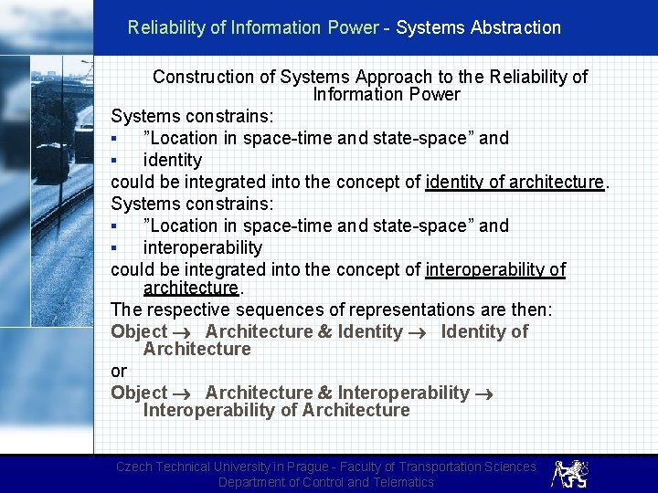 Reliability of Information Power - Systems Abstraction Construction of Systems Approach to the Reliability