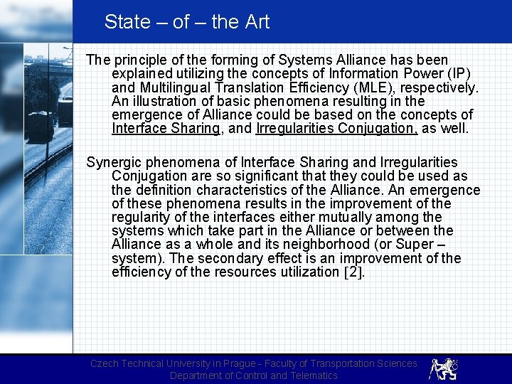 State – of – the Art The principle of the forming of Systems Alliance