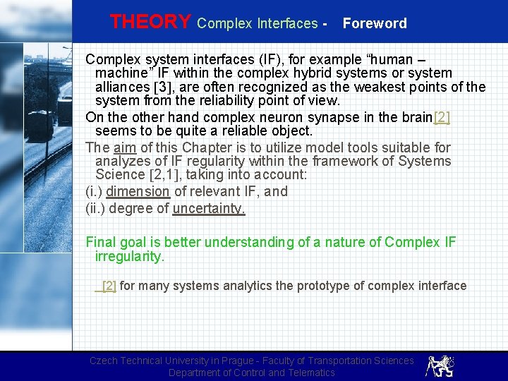 THEORY Complex Interfaces - Foreword Complex system interfaces (IF), for example “human – machine”