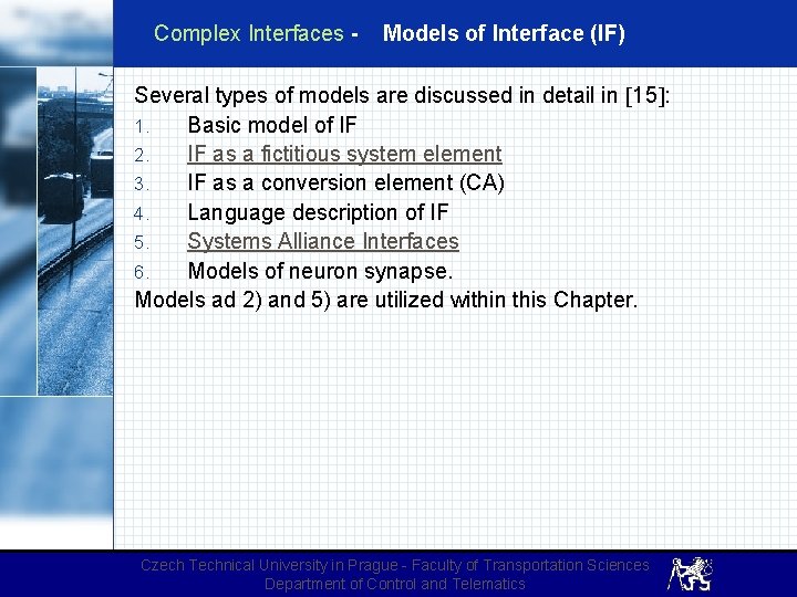 Complex Interfaces - Models of Interface (IF) Several types of models are discussed in