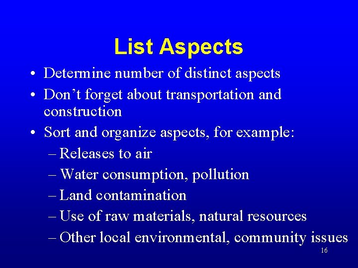 List Aspects • Determine number of distinct aspects • Don’t forget about transportation and List Aspects • Determine number of distinct aspects • Don’t forget about transportation and