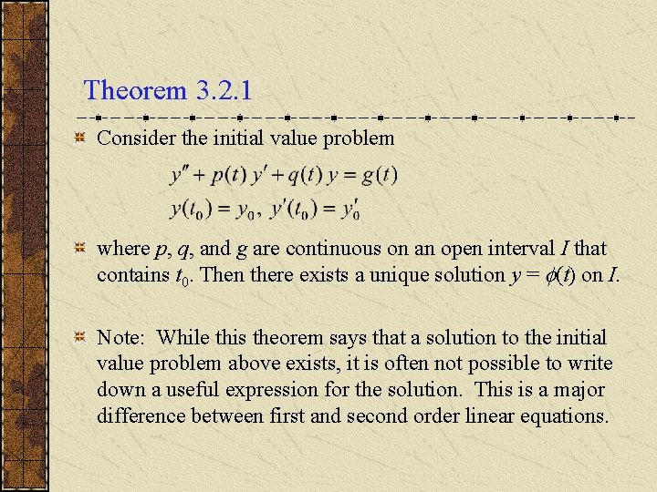 Theorem 3. 2. 1 Consider the initial value problem where p, q, and g
