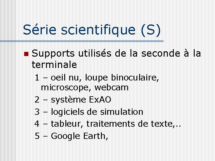 Série scientifique (S) Supports utilisés de la seconde à la terminale 1 – oeil