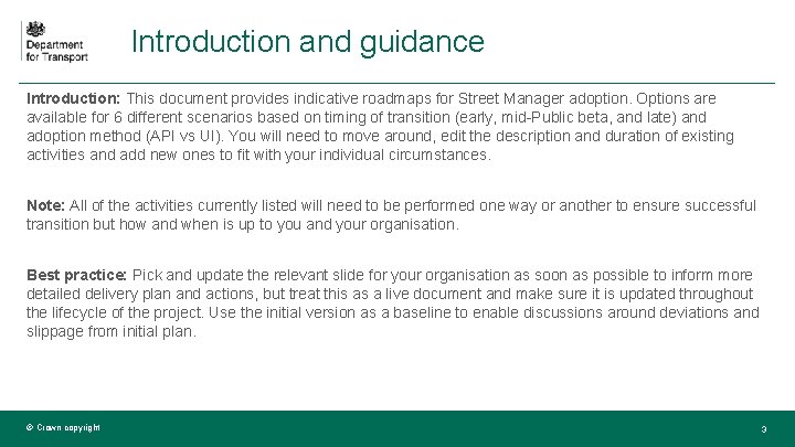 Introduction and guidance Introduction: This document provides indicative roadmaps for Street Manager adoption. Options