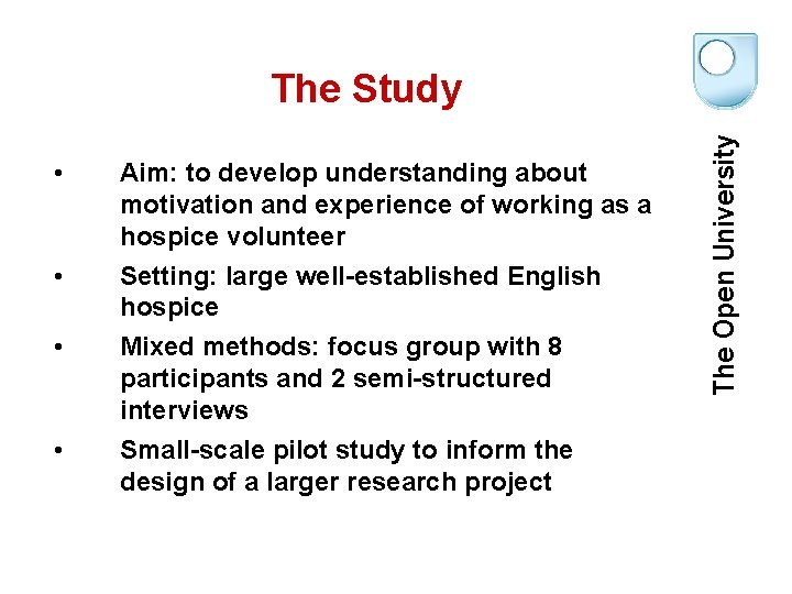  • • Aim: to develop understanding about motivation and experience of working as