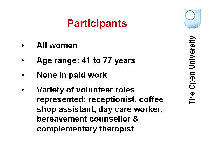  • All women • Age range: 41 to 77 years • None in