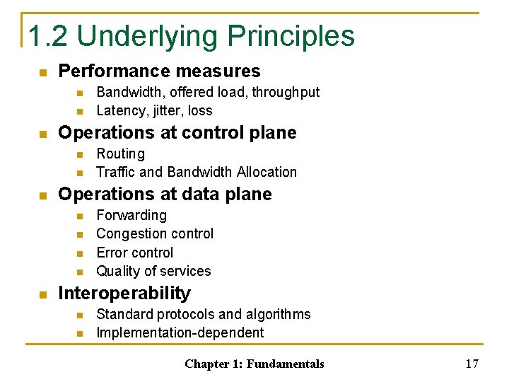 1. 2 Underlying Principles n Performance measures n n n Operations at control plane