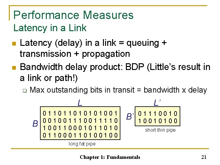 Performance Measures Latency in a Link n n Latency (delay) in a link =