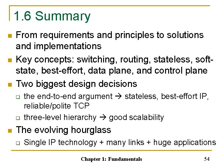 1. 6 Summary n n n From requirements and principles to solutions and implementations