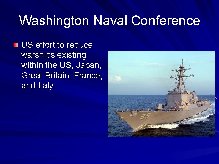 Washington Naval Conference US effort to reduce warships existing within the US, Japan, Great