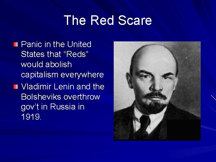 The Red Scare Panic in the United States that “Reds” would abolish capitalism everywhere