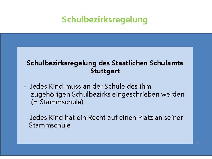 Schulbezirksregelung des Staatlichen Schulamts Stuttgart - Jedes Kind muss an der Schule des ihm