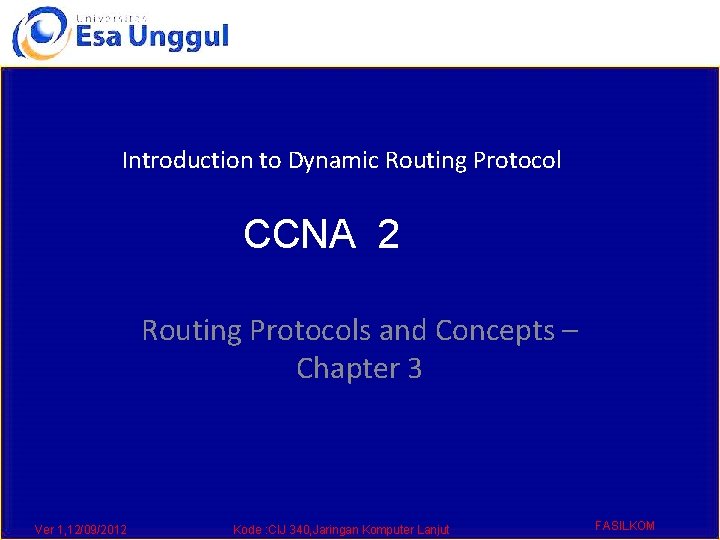 Introduction to Dynamic Routing Protocol CCNA 2 Routing Protocols and Concepts – Chapter 3