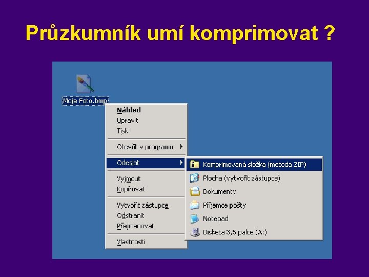 Průzkumník umí komprimovat ? 