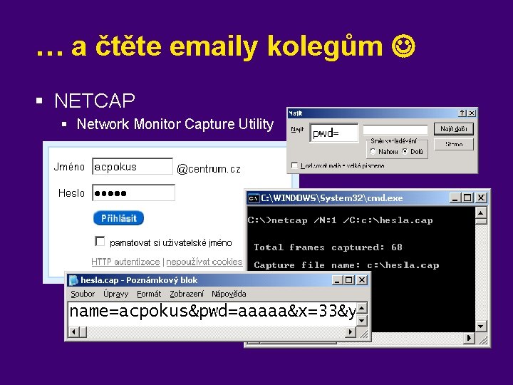 … a čtěte emaily kolegům § NETCAP § Network Monitor Capture Utility 