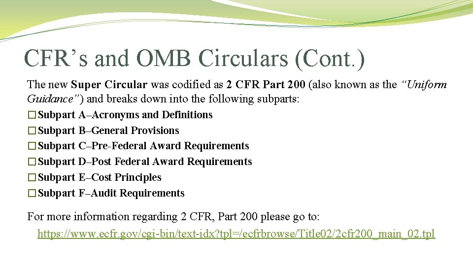 CFR’s and OMB Circulars (Cont. ) The new Super Circular was codified as 2 CFR’s and OMB Circulars (Cont. ) The new Super Circular was codified as 2