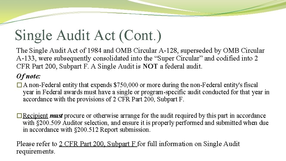 Single Audit Act (Cont. ) The Single Audit Act of 1984 and OMB Circular Single Audit Act (Cont. ) The Single Audit Act of 1984 and OMB Circular