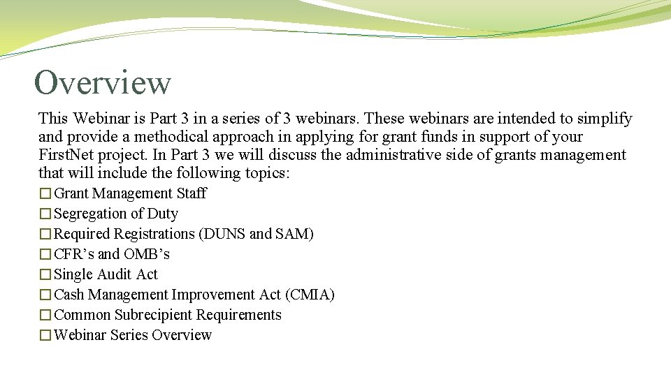 Overview This Webinar is Part 3 in a series of 3 webinars. These webinars Overview This Webinar is Part 3 in a series of 3 webinars. These webinars