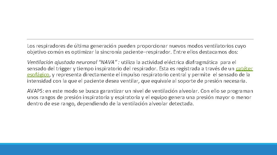Los respiradores de última generación pueden proporcionar nuevos modos ventilatorios cuyo objetivo común es Los respiradores de última generación pueden proporcionar nuevos modos ventilatorios cuyo objetivo común es