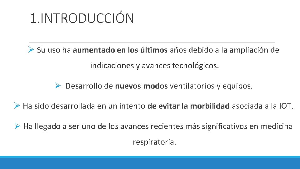 1. INTRODUCCIÓN Ø Su uso ha aumentado en los últimos años debido a la 1. INTRODUCCIÓN Ø Su uso ha aumentado en los últimos años debido a la