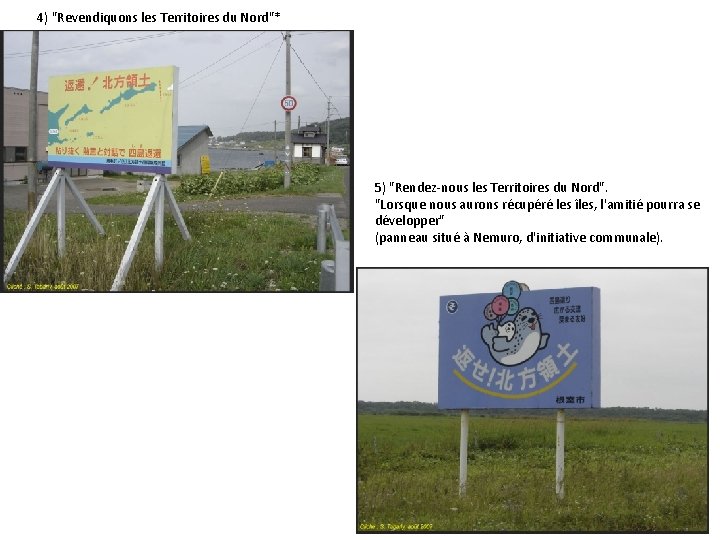 4) "Revendiquons les Territoires du Nord"* 5) "Rendez-nous les Territoires du Nord". "Lorsque nous 4) "Revendiquons les Territoires du Nord"* 5) "Rendez-nous les Territoires du Nord". "Lorsque nous