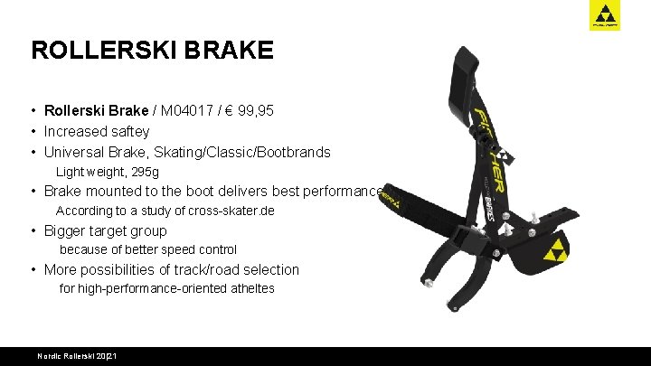 ROLLERSKI BRAKE • Rollerski Brake / M 04017 / € 99, 95 • Increased