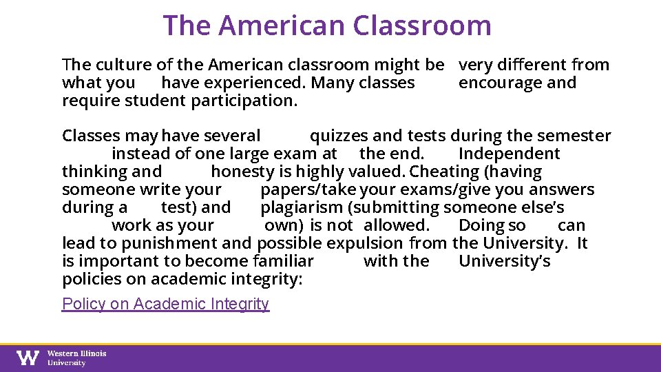 The American Classroom The culture of the American classroom might be very different from