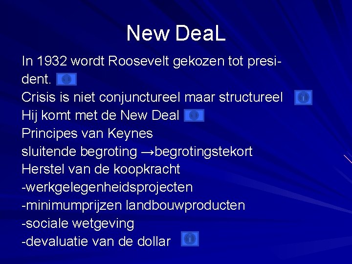 New Dea. L In 1932 wordt Roosevelt gekozen tot president. Crisis is niet conjunctureel