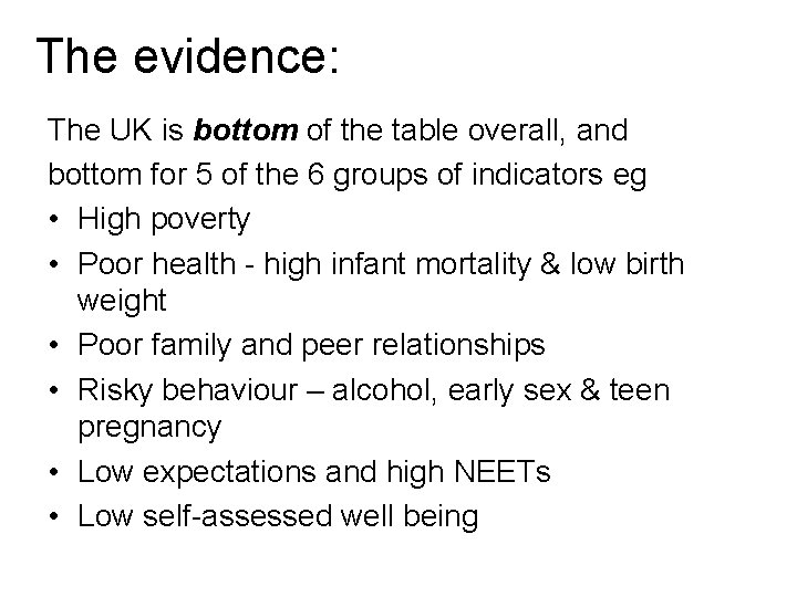 The evidence: The UK is bottom of the table overall, and bottom for 5