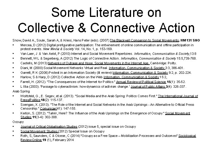 Some Literature on Collective & Connective Action Snow, David A. , Soule, Sarah A,