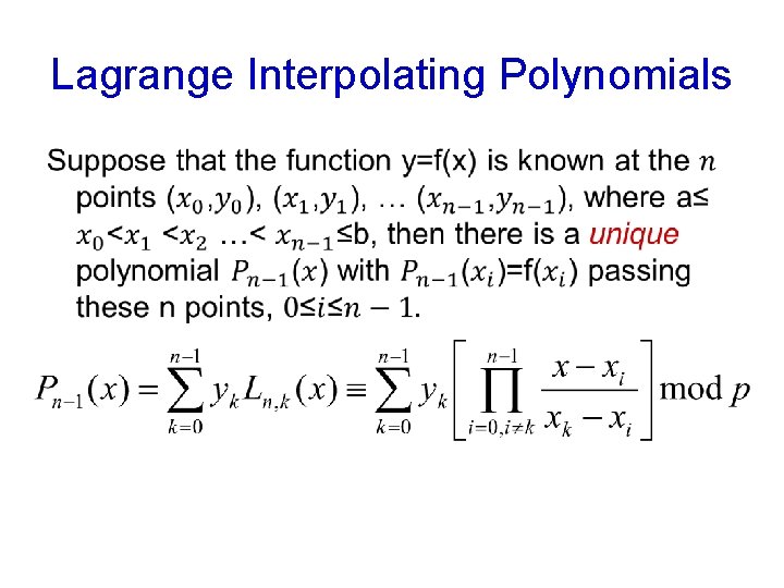 Lagrange Interpolating Polynomials • Lagrange Interpolating Polynomials •