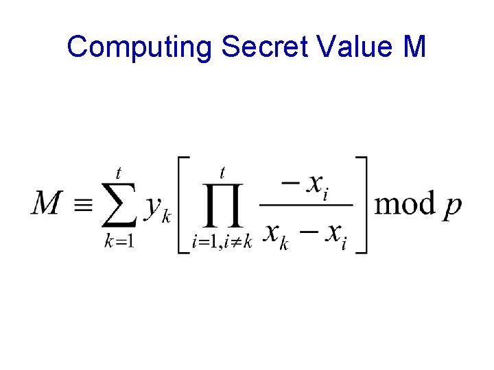 Computing Secret Value M Computing Secret Value M