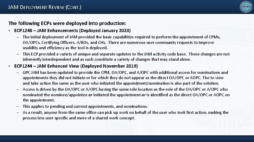 JAM DEPLOYMENT REVIEW (CONT. ) The following ECPs were deployed into production: • ECP
