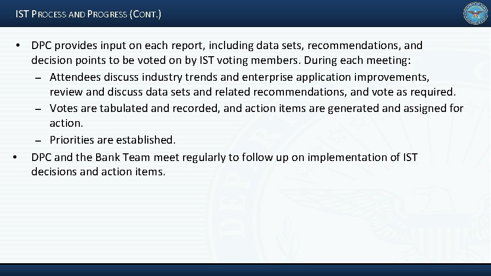 IST PROCESS AND PROGRESS (CONT. ) • DPC provides input on each report, including