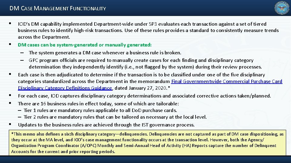 DM CASE MANAGEMENT FUNCTIONALITY • • • IOD’s DM capability implemented Department‐wide under SP