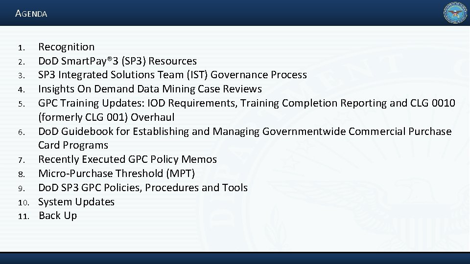 AGENDA 1. 2. 3. 4. 5. 6. 7. 8. 9. 10. 11. Recognition Do.