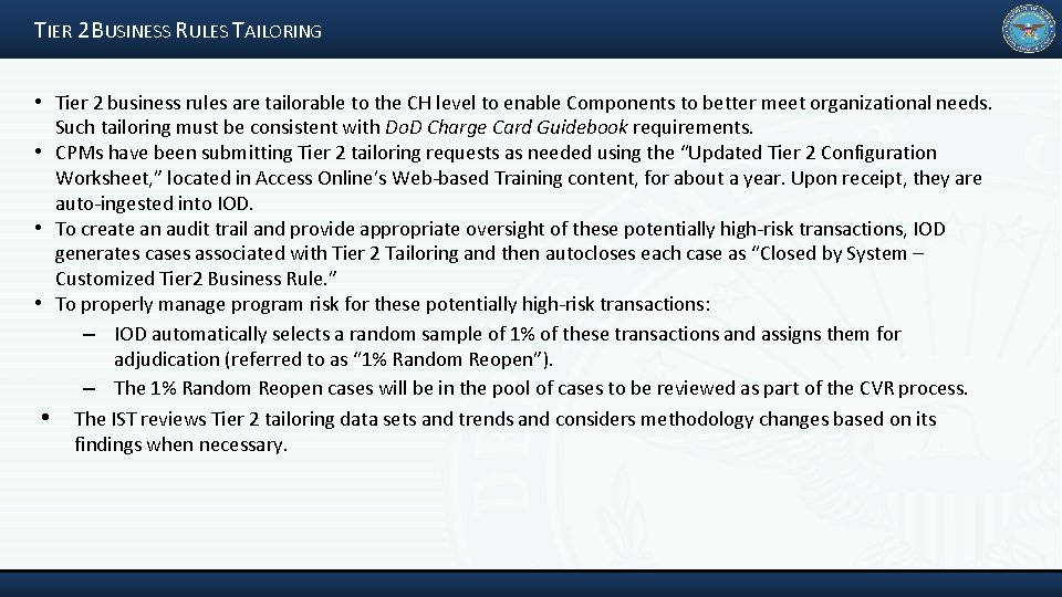 TIER 2 BUSINESS RULES TAILORING • Tier 2 business rules are tailorable to the