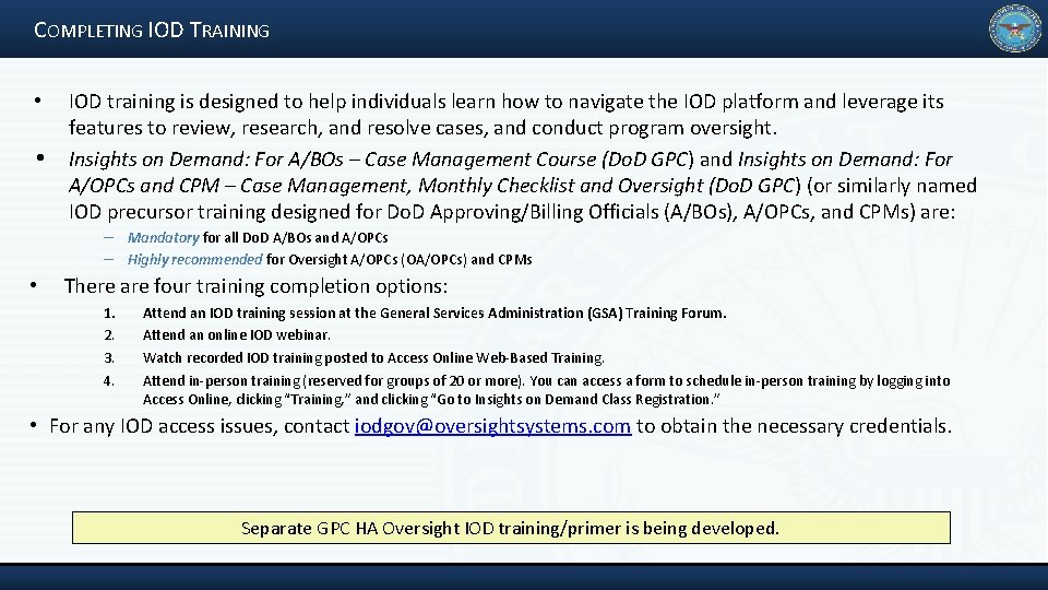 COMPLETING IOD TRAINING • • IOD training is designed to help individuals learn how