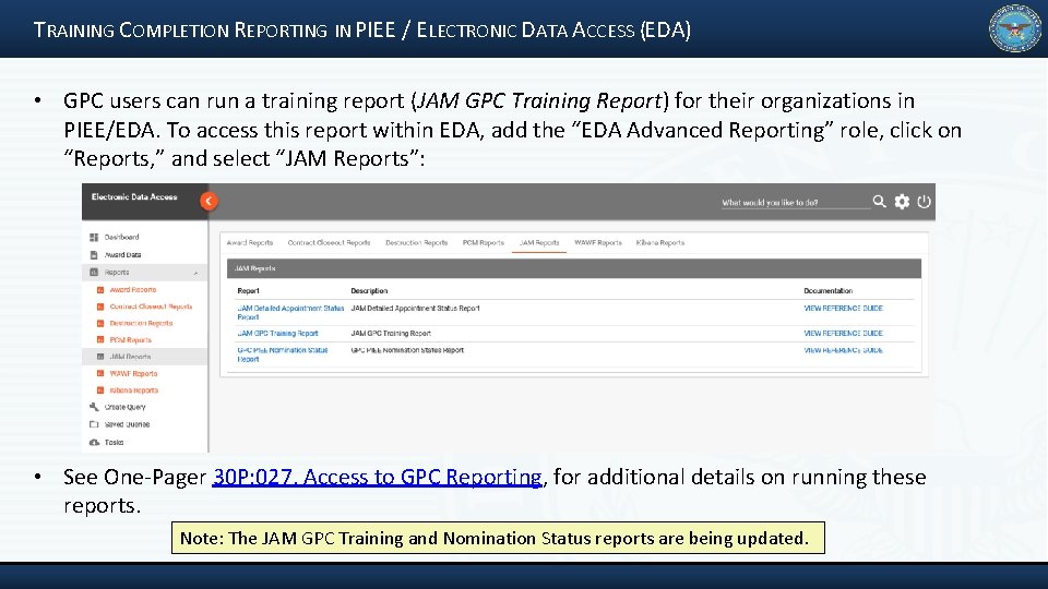 TRAINING COMPLETION REPORTING IN PIEE / ELECTRONIC DATA ACCESS (EDA) • GPC users can