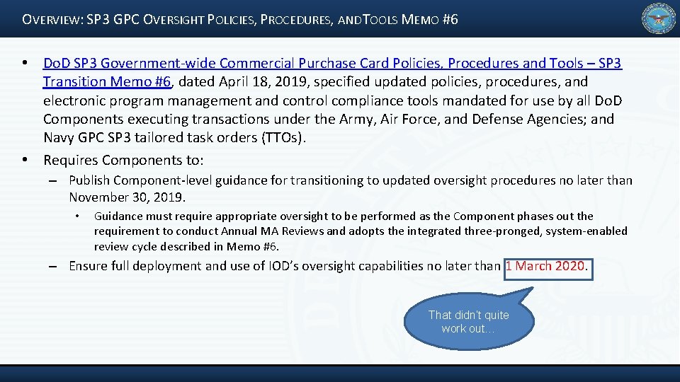 OVERVIEW: SP 3 GPC OVERSIGHT POLICIES, PROCEDURES, AND TOOLS MEMO #6 • Do. D