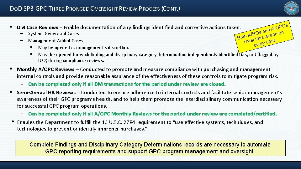 DOD SP 3 GPC THREE‐PRONGED OVERSIGHT REVIEW PROCESS (CONT. ) • DM Case Reviews