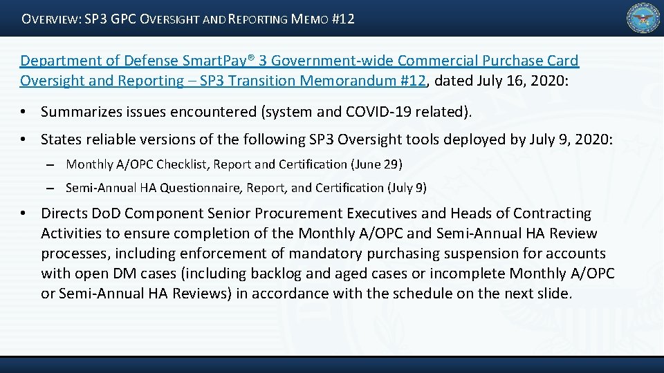 OVERVIEW: SP 3 GPC OVERSIGHT AND REPORTING MEMO #12 Department of Defense Smart. Pay®