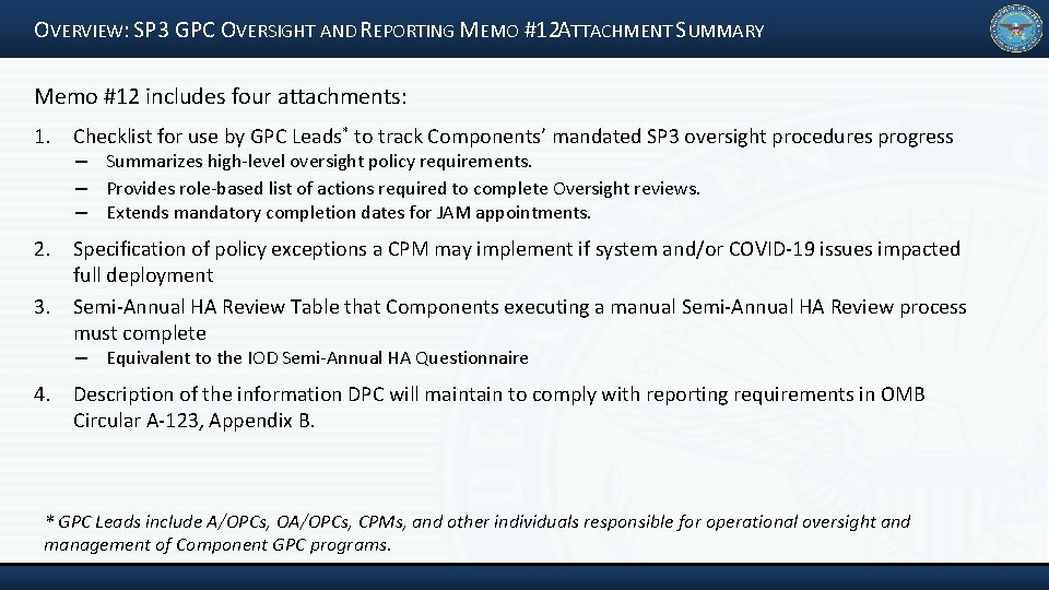 OVERVIEW: SP 3 GPC OVERSIGHT AND REPORTING MEMO #12 ATTACHMENT SUMMARY Memo #12 includes