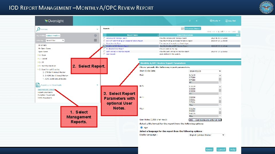 IOD REPORT MANAGEMENT – MONTHLY A/OPC REVIEW REPORT 2. Select Report. 1. Select Management