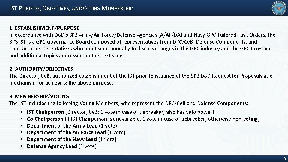 IST PURPOSE, OBJECTIVES, AND VOTING MEMBERSHIP 1. ESTABLISHMENT/PURPOSE In accordance with Do. D's SP