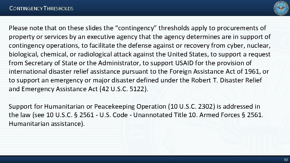 CONTINGENCY THRESHOLDS Please note that on these slides the “contingency” thresholds apply to procurements