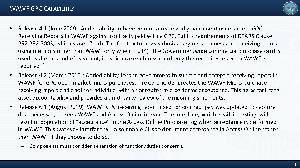 WAWF GPC CAPABILITIES • Release 4. 1 (June 2009): Added ability to have vendors