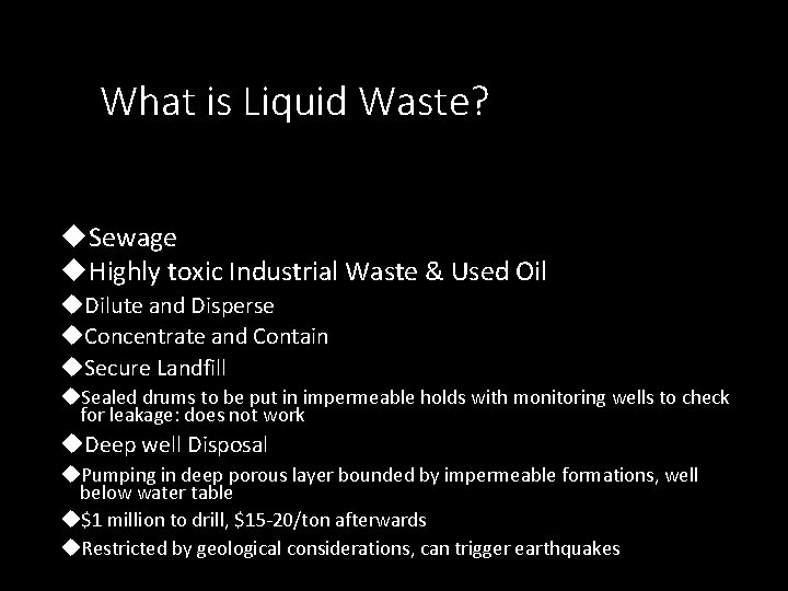 What is Liquid Waste? Sewage Highly toxic Industrial Waste & Used Oil Dilute and