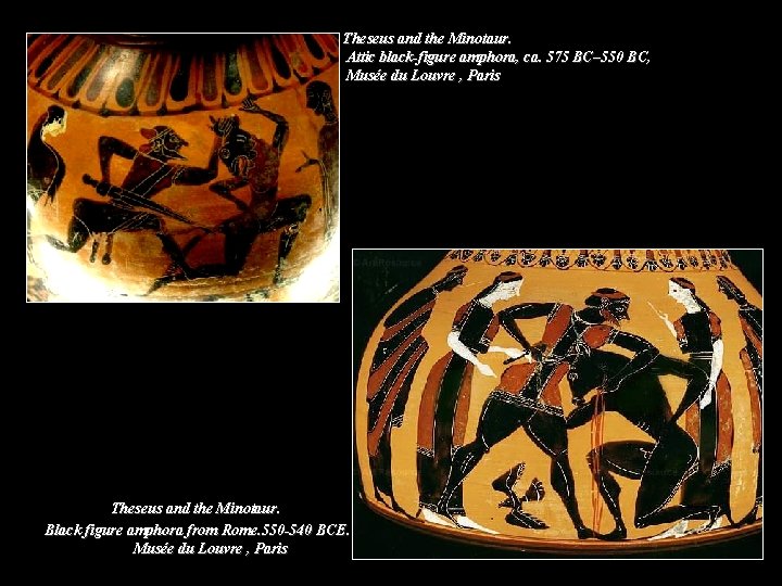 Theseus and the Minotaur. Attic black-figure amphora, ca. 575 BC– 550 BC, Musée du Theseus and the Minotaur. Attic black-figure amphora, ca. 575 BC– 550 BC, Musée du