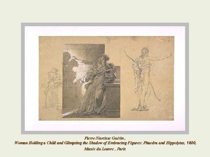 Pierre-Narcisse Guérin , Woman Holding a Child and Glimpsing the Shadow of Embracing Figures: Pierre-Narcisse Guérin , Woman Holding a Child and Glimpsing the Shadow of Embracing Figures: